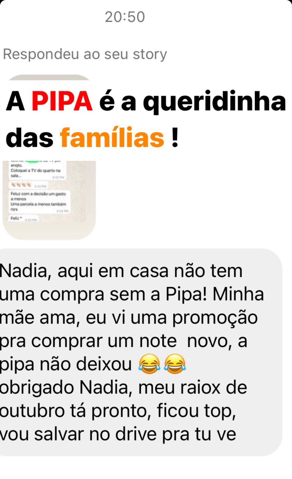 Mensagem de aluno: aqui em casa não tem uma compra sem a PIPA