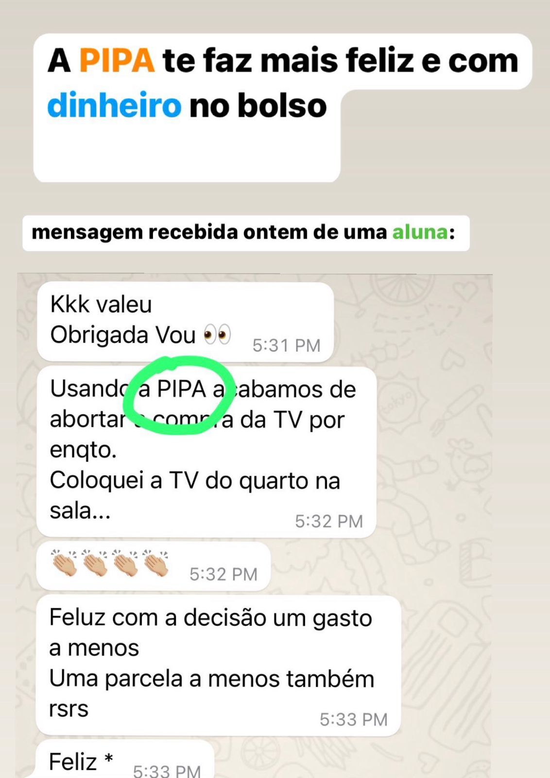 Mensagem de aluna: usando a PIPA abortamos a compra da TV
